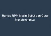 Cara Menentukan Rpm Mesin Bubut